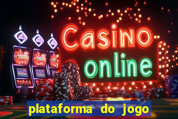 plataforma do jogo do tigrinho chinesa